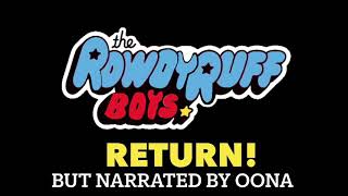 The Rowdyruff Boys’ Return but with Oona narrates Last Day of School Special [upl. by Conte]