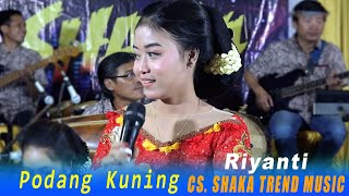 COCOK GAWE BATUR NGOPI PODANG KUNING  RIYANTI  CS SHAKA TREND MUSIC  TRI JAYA AUDIO [upl. by Annavoj]