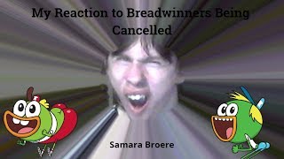 My Reaction to Breadwinners Being Cancelled [upl. by Trainer]