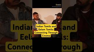 Indian Tamils and Eelam Tamils united through cinema [upl. by Worrell362]