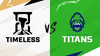 Timeless vs ​vancouvertitans  ProAm West  Week 1 Day 1 [upl. by Gunther]