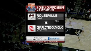 NCHSAA Basketball Championship  4A Women Rolesville vs Charlotte Catholic 2024 [upl. by Antonetta]