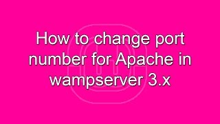 How to change port number for Apache in wampserver 3x [upl. by Ban]