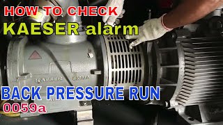 HOW TO CHECK KAESER ALARM CODE BACK PRESSURE RUN 0059A [upl. by Ellinnet718]