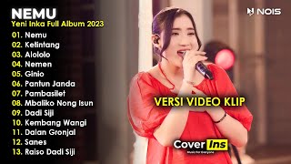 Yeni Inka  Nemu  Full Album Terbaru 2023 Tanpa Iklan Video Klip [upl. by Pamela721]