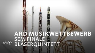 LIVE Semifinale Bläserquintett  ARDMusikwettbewerb [upl. by Terrell698]