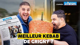 LE MEILLEUR KEBAB DE GRIGNY  Daprés Le Parisien Feat Saif [upl. by Ahsiya]