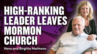 HighRanking Leader Leaves Mormon Church The Second Anointing w Hans amp Birgitta Mattsson  Ep 1919 [upl. by Ayita453]