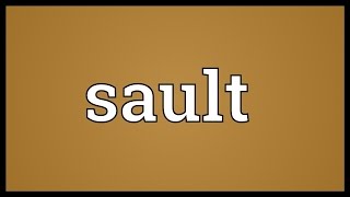 Sault Meaning [upl. by Acirej515]