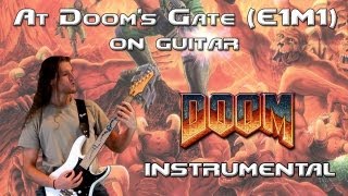 At Dooms Gate E1M1 Doom Theme Metal Guitar Instrumental Version [upl. by Oinotnaesoj]