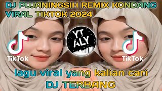 DJ PUJANINGSIH REMIX KONDANG VIRAL TIKTOK 2024 BY Dj tebang [upl. by Anaoy]