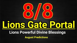 Predictions 88 Lions Gate Portal  2024 Lions Gate Portal Predictions  August Predictions [upl. by Nnaaihtnyc]