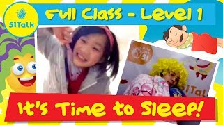 51Talk FULL CLASS  Level 1 Student ITS TIME TO SLEEP [upl. by Mattias]