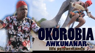 Okorobia Akwunanaw life performance Ogbonede [upl. by Annodas]