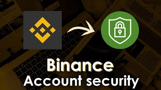 How to secure your Binance account Complete Guide [upl. by Llevel879]