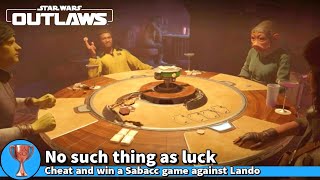 STAR WARS OUTLAWS  No such thing as luck Trophy Guide  Sabacc against Lando [upl. by Placida588]