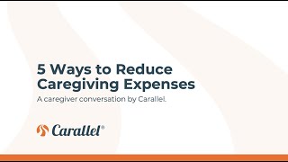 Caregiver Conversation by Carallel 5 Ways to Reduce Expenses While Caregiving [upl. by Roots757]