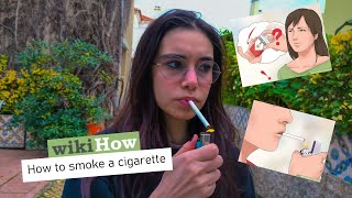 How To Smoke A Cigarette according to WikiHow [upl. by Eillas]