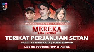 TERIKAT PERJANJIAN SETAN  MEREKA ADA DISINI [upl. by Mosi537]