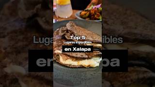 Estos son 5 lugares de Xalapa que no debes perderte y donde comerás delicioso [upl. by Carilla]