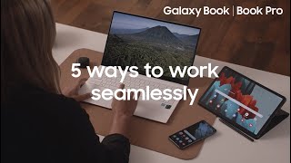 5 ways the Galaxy Book works seamlessly with your Samsung smartphone [upl. by Nevyar]