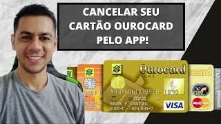 Cancelar cartão Ourocard  Solicitar cancelamento definitivo do cartão Banco do Brasil [upl. by Anidem]