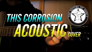 This Corrosion  Sisters of Mercy Acoustic Cover [upl. by Nels224]