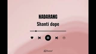 NADARANG slowed Shanti dope Music [upl. by Kelam]