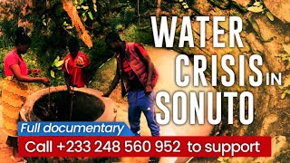 Water Crisis in Sonuto full documentary [upl. by Allicerp]