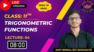 📐 Lecture 04 Trigonometric Functions  Class 11 Mathematics  Live with Amit Bindal IIT Guwahati [upl. by Patterson232]