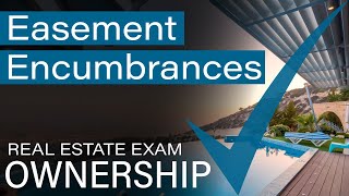 Ownership  Easement Encumbrances  Real Estate Exam Prep [upl. by Undine]