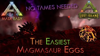 🆕 EASY Magmasaur Eggs 🥚 Lost Island  ARK Made Easy [upl. by Yragerg]