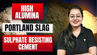 High Alumina  Portland Slag  Sulphate Resisting Cement  Building Materials  Harshna Verma [upl. by Adroj]