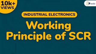 Working Principle of SCR  Semiconductor Devices  Industrial Electronics [upl. by Ger97]