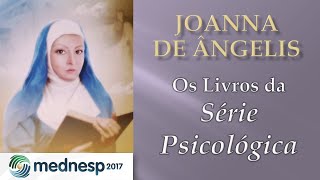 Joanna de Ângelis  Os livros da Série Psicológica Alexandre Fontoura dos Santos [upl. by Eiclek516]