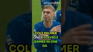 The day COLE PALMER played 2 GAMES IN A DAY and scored A HATTRICK football colepalmer trending [upl. by Yelrak]