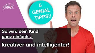 Kinder fördern So wird dein Kind intelligenter und kreativer  5 Tipps [upl. by Zucker17]