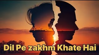 Dil Pe Zakhm  Dil Pe Zakham Khate Hai  Jubin Nautiyal Full song  Did pe Zakham [upl. by Lavelle886]