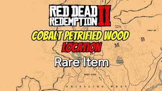 Cobalt Petrified Wood Location RED DEAD REDEMPTION2 [upl. by Sesmar]