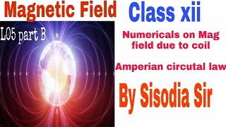 class12 iit Neetchap3Magnetic Effect of CurrentL05 part B physics Sisodia sir [upl. by Marcelline]