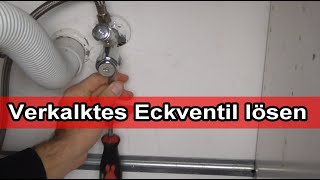 Verkalktes Eckventil gangbar machen – Eckventil verkalkt Was tun  Eckventil wenig Wasser amp Druck [upl. by Besnard]