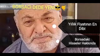 Borsacı dededen yeni paylaşım Borsaya ne zaman ve nasıl hangi taktikle girilir Hisse hakkında [upl. by Adnilev]