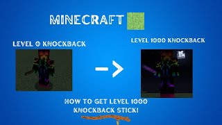 Tutorial How To Get Knockback Level 1000 Stick In Minecraft Java Edition [upl. by Larret]