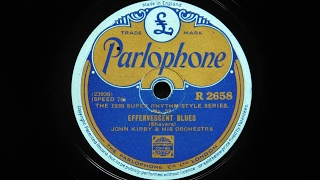 John Kirby and His Orchestra  Effervescent Blues [upl. by Denzil]