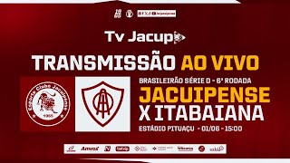 JACUIPENSE X ITABAIANA  CAMPEONATO BRASILEIRO SÉRIE D [upl. by Nosnev155]