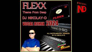 FLEXX  Theme From Deep DJ NIKOLAYD VOCAL REMIX 2024 [upl. by Ahsimrac123]