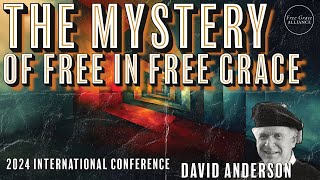 David Anderson and the Mystery of quotFreequot in quotFree Gracequot [upl. by Ame802]