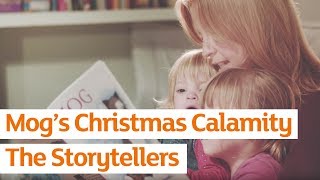 Mogs Christmas Calamity  The Storytellers  Sainsburys [upl. by Babs]