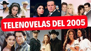 TELENOVELAS Mexicanas del 2005 de Televisa y TV Azteca LISTA COMPLETA [upl. by Areval]