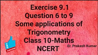 Exercise 91 class 10 maths Question 6 to 9Chapter 9Some applications of trigonometry [upl. by Ibrab958]